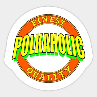 Polkaholic Sticker